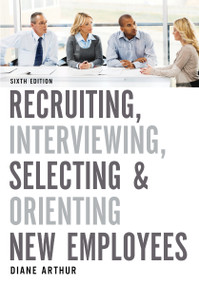 Recruiting, Interviewing, Selecting, and Orienting New Employees - 9781400217380 by Diane Arthur, 9781400217380