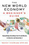 The New World Economy: A Beginner's Guide by Randy Charles Epping, 9780525563204