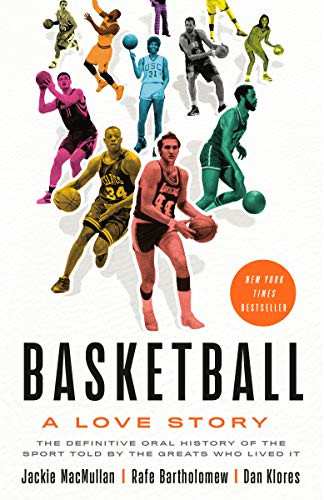 Basketball (A Love Story) - 9781524761790 by Jackie MacMullan, Rafe Bartholomew, Dan Klores, 9781524761790