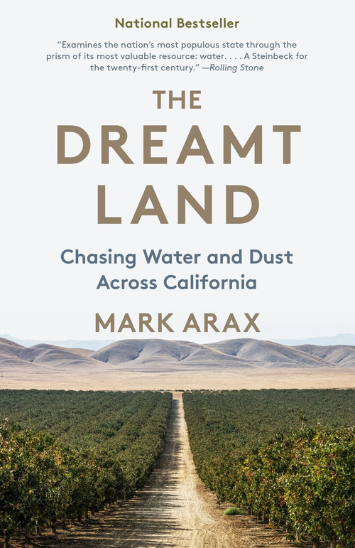 The Dreamt Land (Chasing Water and Dust Across California) - 9781101910191 by Mark Arax, 9781101910191