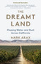 The Dreamt Land (Chasing Water and Dust Across California) - 9781101910191 by Mark Arax, 9781101910191