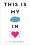 This Is My Brain in Love by I. W. Gregorio, 9780316423823
