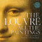 The Louvre: All the Paintings by Anja Grebe, Erich Lessing, Vincent Pomarède, 9780762470648