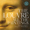 The Louvre: All the Paintings by Anja Grebe, Erich Lessing, Vincent Pomarède, 9780762470648