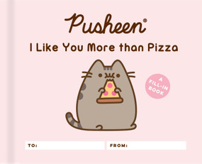 Pusheen: I Like You More than Pizza (A Fill-In Book) by Claire Belton, 9780762496969