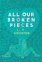 All Our Broken Pieces - 9781368045261 by L.D. Crichton, 9781368045261