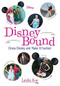 DisneyBound (Dress Disney and Make It Fashion) by Leslie Kay, 9781368050425