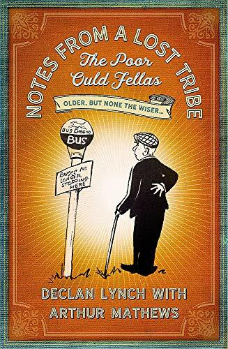 Notes from a Lost Tribe (The Poor Ould Fellas) - 9781473687295 by Declan Lynch, Arthur Mathews, 9781473687295