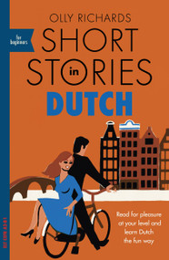 Short Stories in Dutch for Beginners by Olly Richards, 9781529302868