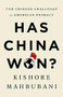 Has China Won? (The Chinese Challenge to American Primacy) by Kishore Mahbubani, 9781541768130