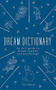 The Dream Dictionary (An A-Z guide to dream symbols and psychology) by Eric Ackroyd, 9781783253593