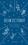 The Dream Dictionary (An A-Z guide to dream symbols and psychology) by Eric Ackroyd, 9781783253593