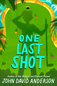 One Last Shot by John David Anderson, 9780062643926