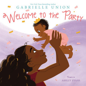 Welcome to the Party by Gabrielle Union, Ashley Evans, 9780062978615