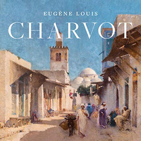 Eugène-Louis Charvot by Susan M. Gallo, 9781911282440