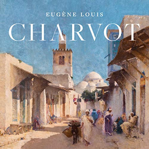Eugène-Louis Charvot by Susan M. Gallo, 9781911282440