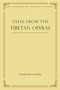 Tales from the Tibetan Operas by Gavin Kilty, 9780861714704