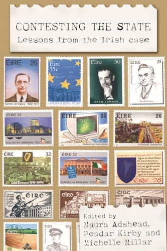 Contesting the state (Lessons from the Irish case) by Maura Adshead, Peadar Kirby, Michelle Millar, 9780719075100