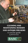 Cleaning and Maintaining Modern and Antique Firearms (A concise guide) by Bill Harriman, 9781846892776