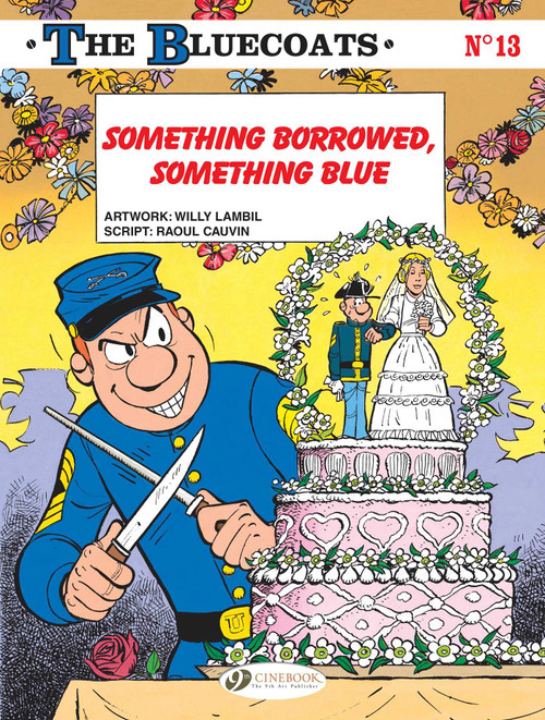 Something Borrowed, Something Blue by Raoul Cauvin, Willy Lambil, 9781849185318