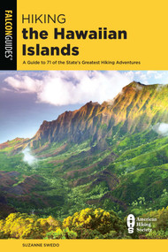 Hiking the Hawaiian Islands - 9781493045020 by Suzanne Swedo, 9781493045020