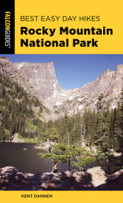 Best Easy Day Hikes Rocky Mountain National Park - 9781493046782 by Kent Dannen, 9781493046782