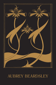 Aubrey Beardsley by Stephen Calloway, Caroline Corbeau-Parsons, 9781849766807