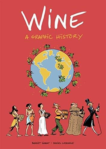 Wine (A Graphic History) by Benoist  Simmat, Daniel  Casanave, 9781910593806