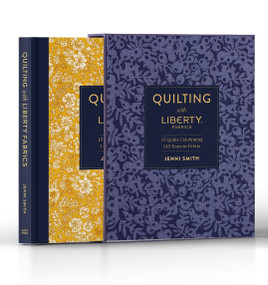Quilting with Liberty Fabrics (15 Quilts Celebrating 145 Years of Fabric) by Jenni Smith, 9781940655468