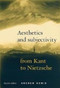 Aesthetics and subjectivity by Andrew Bowie, 9780719057380