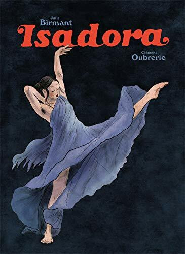 Isadora by Julie Birmant, Clement Oubrerie, 9781910593691
