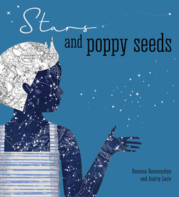 Stars and Poppy Seeds by Romana Romanyshyn, Andriy Lesiv, 9781849766203