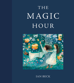 The Magic Hour by Ian Beck, 9781849766241