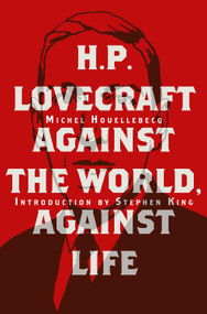 H. P. Lovecraft (Against the World, Against Life) - 9782374950846 by Michel Houellebecq, Stephen King, 9782374950846