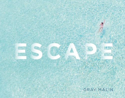 Escape (Author Edition) by Gray Malin, Gray Malin, 9781419730085