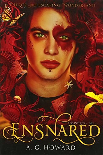 Ensnared (UK edition) (Splintered Book Three) by A. G. Howard, 9781419715044
