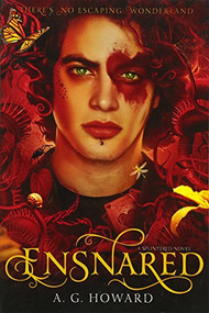 Ensnared (UK edition) (Splintered Book Three) by A. G. Howard, 9781419715044