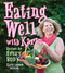 Eating Well with Karin by Karin Laronde Antolick, 9781894838900