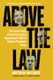 Above the Law (The Inside Story of How the Justice Department Tried to Subvert President Trump) by Matthew Whitaker, 9781684510498