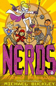 Attack of the BULLIES (NERDS Book Five) (UK edition) by Michael Buckley, 9781419710469