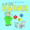B Is for Babar (UK edition) (An Alphabet Book) by Laurent de Brunhoff, 9781419703270