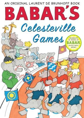 Babar's Celesteville Games (UK edition) by Laurent de Brunhoff, 9781419701252
