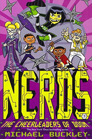 The Cheerleaders of Doom (NERDS Book Three) (UK edition) by Michael Buckley, Ethen Beavers, 9781419701245
