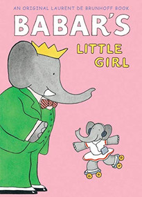 Babar's Little Girl (UK edition) by Laurent de Brunhoff, 9781419700569