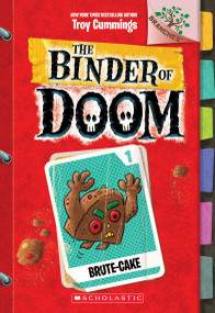 Brute-Cake: A Branches Book (The Binder of Doom #1) by Troy Cummings, Troy Cummings, 9781338314663
