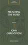 Preaching the Word with John Chrysostom by Gerald Bray, Michael Haykin, 9781683593669