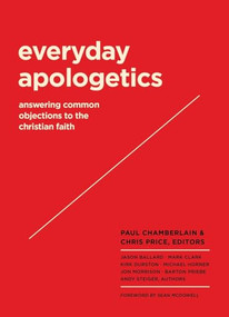 Everyday Apologetics (Answering Common Objections to the Christian Faith) by Paul Chamberlain, Chris Price, Sean McDowell, 9781683593720