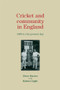 Cricket and community in England (1800 to the present day) by Peter Davies, Robert Light, 9780719082801