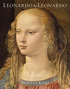 Leonardo by Leonardo by Martin Kemp, 9780935112825