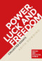 Power, luck and freedom (Collected essays) - 9781526104564 by Keith Dowding, 9781526104564